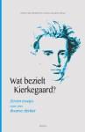 Riessen, Wat bezielt&nbsp;Kierkegaard